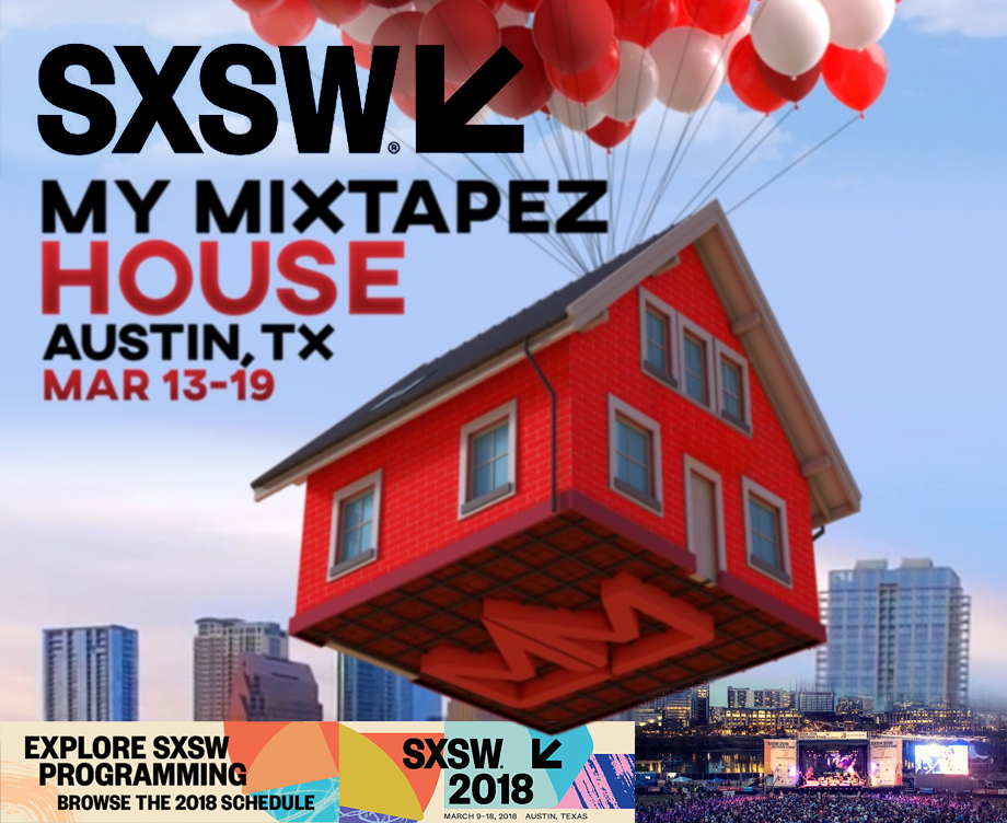 SXSW 2018 MyMixtapez Teaser